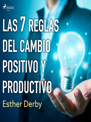 cover image of Las 7 reglas del cambio positivo y productivo